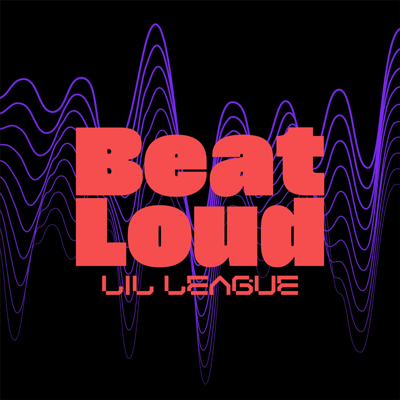 LIL LEAGUEの新曲「Beat Loud」配信スタート
